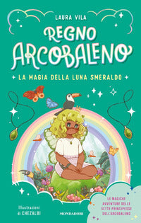 Regno arcobaleno la magia della luna smeraldo 