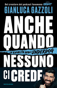 Anche quando nessuno ci crede - la rivincita degli underdog 