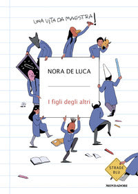 Figli degli altri - una vita da maestra 