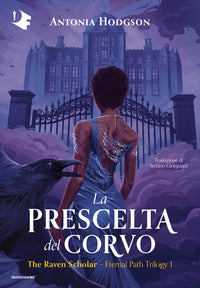 Prescelta del corvo - the raven scholar 