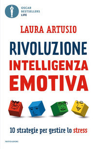 Rivoluzione intelligenza emotiva - 10 strategie per gestire lo stress 