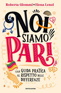 Noi siamo pari - una guida pratica al rispetto delle differenze 