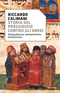 Storia del pregiudizio contro gli ebrei - antigiudaismo antisemitismo antisionismo 