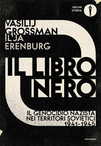 Libro nero - il genocidio nazista nei territori sovietici 1941 - 1945 