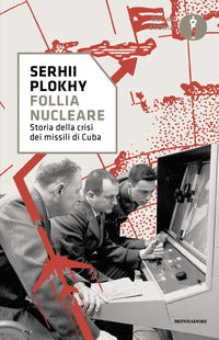 Follia nucleare - storia della crisi dei missili di cuba 