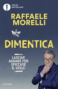 Dimentica - lasciar andare per spiccare il volo 