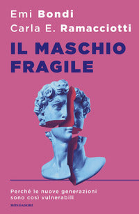 Maschio fragile - perche' le nuove generazioni sono cosi' vulnerabili 