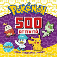 Pokemon 500 attivita' - giochi e sfide per veri campioni 