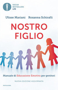 Nostro figlio - manuale di educazione emotiva per genitori 