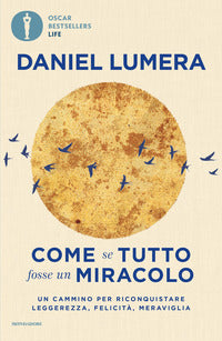 Come se tutto fosse un miracolo - un cammino per riconquistare leggerezza felicita' e meraviglia 