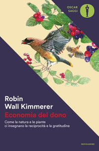 Economia del dono - come la natura e le piante ci insegnano la reciprocita' e la gratitudine 