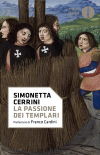 Passione dei templari - la via crucis dell'ordine cavalleresco piu' potente del mondo 