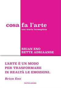 Cosa fa l'arte - una teoria incompiuta 