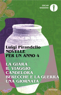 Novelle per un anno 4 - la giara - il viaggio - candelora - berecche e la guerra - una giornata 