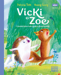 Viki e zoe l'amicizia e' un gioco divertente - passopasso stampatello minuscolo 