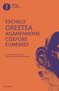 Agamennone - coefore - eumenidi - testo originale a fronte 