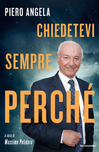 Chiedetevi sempre perche' 