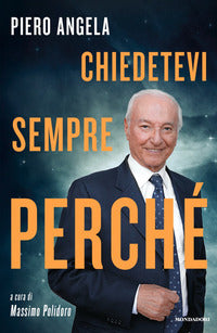 Chiedetevi sempre perche' 