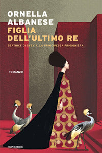 Figlia dell'ultimo re - beatrice di svevia la principessa prigioniera 