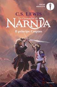 Cronache di narnia 4 il principe caspian 