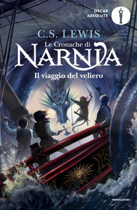 Cronache di narnia 5 il viaggio del veliero 