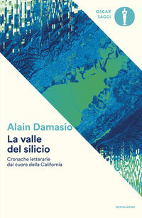 Valle del silicio - cronache letterarie dal cuore della california 