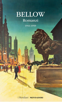 Romanzi 1944 - 1959 (bellow) 