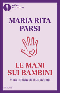 Mani sui bambini - storie cliniche di abusi infantili 