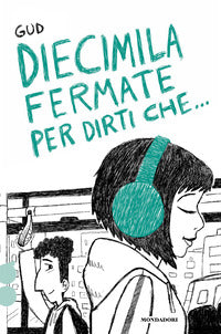 Diecimila fermate per dirti che 