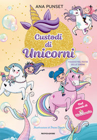 Viaggio nel paese delle sirene - unicornia custodi di unicorni 