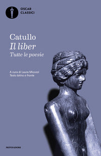 Liber - tutte le poesie testo latino a fronte 