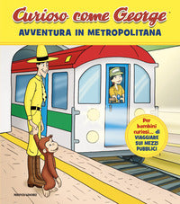 Curioso come george 18 avventura in metropolitana 