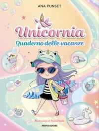 Unicornia - quaderno delle vacanze 