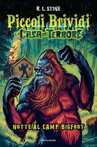 Piccoli brividi la casa del terrore - notte al camp bigfoot 
