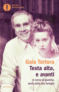 Testa alta e avanti - in cerca di giustizia storia della mia famiglia 
