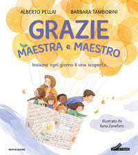 Grazie maestra e maestro - insieme ogni giorno e' una scoperta 