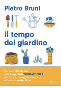 Tempo del giardino - rimedi naturali piante e soluzioni pratiche per un giardinaggio sostenibile 