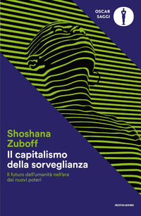 Capitalismo della sorveglianza - il futuro dell'umanita' nell'era dei nuovi poteri 