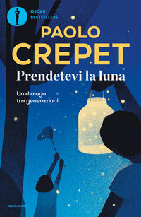 Prendetevi la luna - un dialogo tra generazioni 