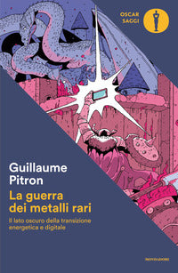 Guerra dei metalli rari - il lato oscuro della transizione energetica e digitale 