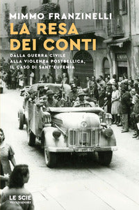 Resa dei conti - dalla guerra civile alla violenza postbellica - il caso di sant'eufemia 