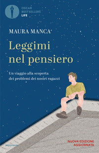 Leggimi nel pensiero - un viaggio alla scoperta dei problemi dei nostri ragazzi 