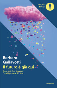 Futuro e' gia' qui - cosa puo' fare davvero l'intelligenza artificiale 