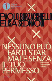 Nessuno puo' farti star male senza il tuo permesso - breve corso di autodifesa emotiva 