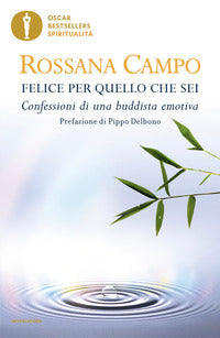 Felice per quello che sei - confessioni di una buddista emotiva 