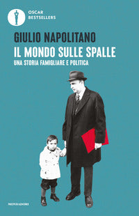 Mondo sulle spalle - una storia familiare e politica 