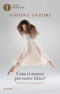 Cosa ti manca per essere felice ? 