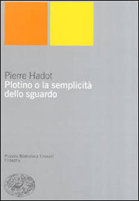 Plotino o la semplicita' dello sguardo 