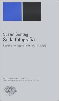 Sulla fotografia - realta' e immagine nella nostra societa' 