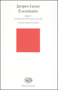Seminario libro v - la formazione dell'inconscio 